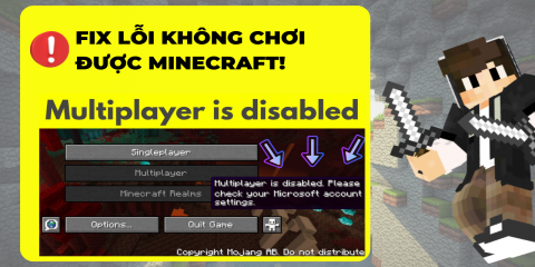 Hướng dẫn fix lỗi Multiplayer disabled không chơi mạng Minecraft được