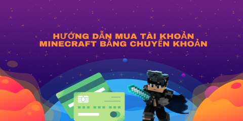 Hướng dẫn thanh toán tự động qua ATM / MOMO để mua bản quyền trò chơi Minecraft PC bản JAVA / BEDROCK